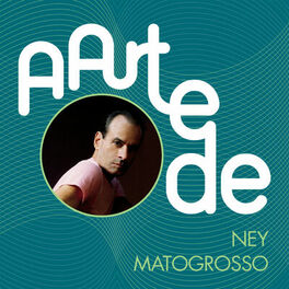 Album cover of A Arte De Ney Matogrosso