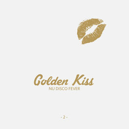 Album cover of Golden Kiss, Vol. 2 - Nu Disco Fever
