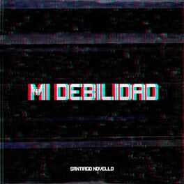 Album cover of Mi Debilidad