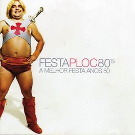 Album cover of Festa Ploc 80s - A Melhor Festa Anos 80