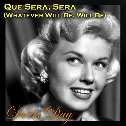 Doris Day Que Sera Sera Whatever Will Be Will Be Ringtone Listen With Lyrics Deezer