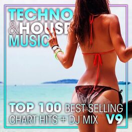 Album cover of Techno & House Music Top 100 Best Selling Chart Hits + DJ Mix V9