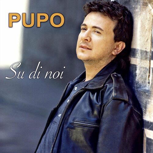 Pupo - Su di noi: lyrics and songs