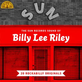 Album cover of The Sun Records Sound of Billy Lee Riley (20 Rockabilly Originals)