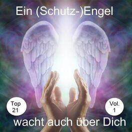 Album cover of Top 21: Ein (Schutz-)Engel wacht auch über Dich, Vol. 1