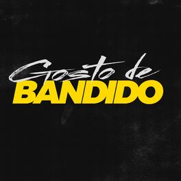 Album cover of Gosto de Bandido