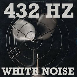Album cover of 432 Hz + White Noise