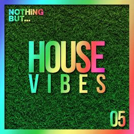 Album cover of Nothing But... House Vibes, Vol. 05