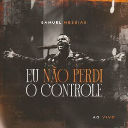 Album cover of Eu Não Perdi o Controle (Ao Vivo)
