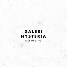 Daleri Hysteria Lyrics And Songs Deezer