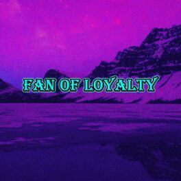 Album cover of Fan of Loyalty