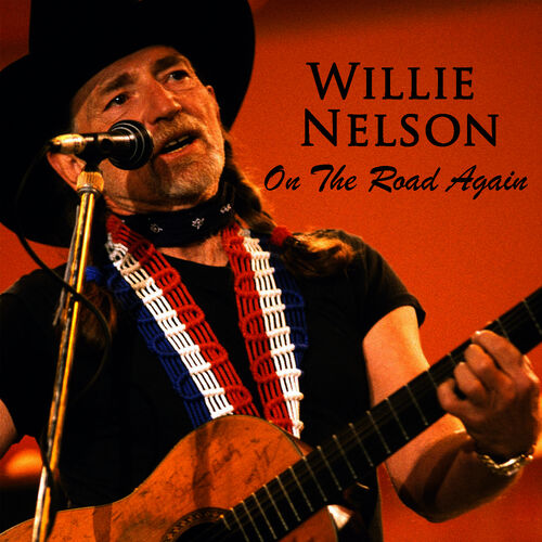 On the Road Again Lyrics - Willie Nelson