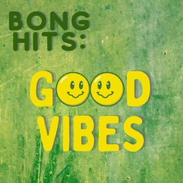 Album cover of Bong Hits: Good Vibes