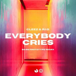 Album cover of Everybody Cries (Bass Prototype Remix)
