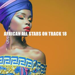 Album cover of AFRICAN ALL STARS ON TRACK 18