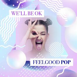 Album cover of We'll Be OK: Feelgood Pop