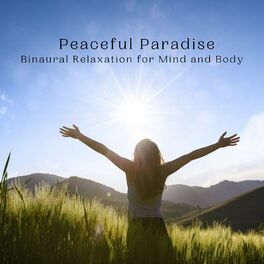 Album cover of Peaceful Paradise: Binaural Relaxation for Mind and Body