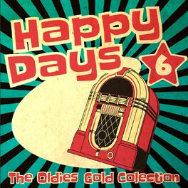 Album cover of Happy Days - The Oldies Gold Collection (Volume 6)
