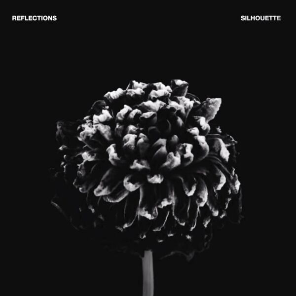 Reflections - Silhouette [EP] (2021)