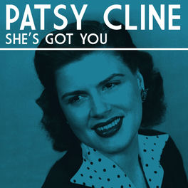 Patsy Cline She S Got You Lyrics And Songs Deezer