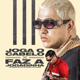 Album cover of Joga O Cabelo x Faz A Jogadinha