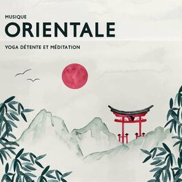 Album cover of Musique orientale: Yoga détente et méditation matin, Musique zen