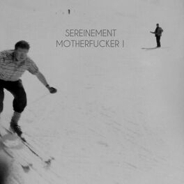 Album cover of Sereinement Motherfucker !