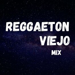 Album cover of Reggaeton Viejo Mix