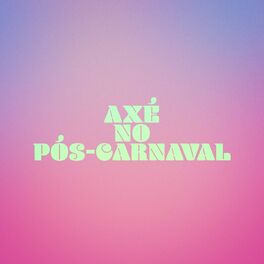Album cover of Axé no Pós-Carnaval