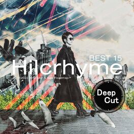 Hilcrhyme: albums, songs, playlists | Listen on Deezer