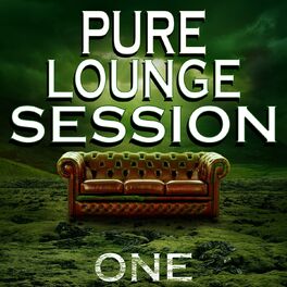 Album cover of Pure Lounge Session One (Relaxing Sofa Chill out Lounge)