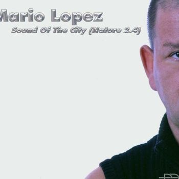 Mario Lopez - Sound Of The City (CJ Stone Club Remix