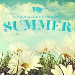 Album cover of Classical Music for a New Season: Summer