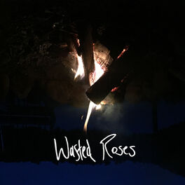 Album cover of Wasted Roses