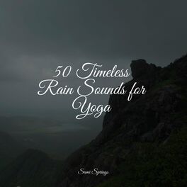 Album cover of 50 Timeless Rain Sounds for Yoga
