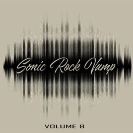 Album cover of Sonic Rock Vamp, Vol. 8