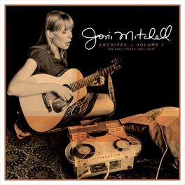Album cover of Joni Mitchell Archives – Vol. 1: The Early Years (1963-1967)