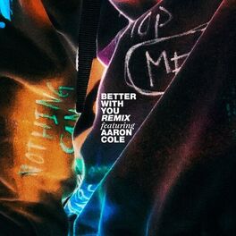 Album cover of BETTER WITH YOU (REMIX) (feat. Aaron Cole)