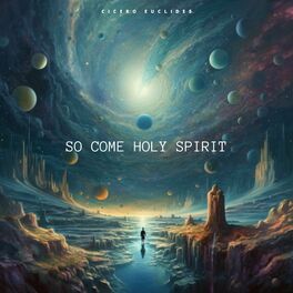 Album cover of So Come Holy Spirit