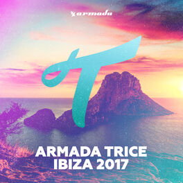 Album cover of Armada Trice - Ibiza 2017