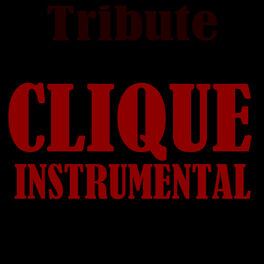 Album cover of Clique (Instrumental Tribute to Kanye West Feat. Jay-Z & Big Sean)