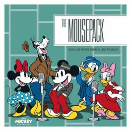 Album cover of The MousePack – Mickey and Friends Singing Classic Standards