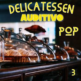 Album cover of Delicatessen Auditivo Pop Vol. 3