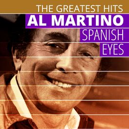 Album cover of THE GREATEST HITS: Al Martino - Spanish Eyes