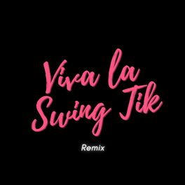 Album cover of Viva la Swing Tik (Remix)