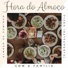 Album cover of Hora do Almoço – Trilha do Almoço de Domingo com a Família, Piano Instrumental