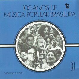 Album cover of 100 Anos de Música Popular Brasileira Vol: 3 (Ao Vivo)