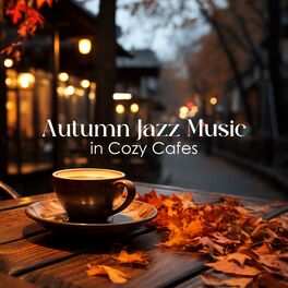 Album cover of Autumn Jazz Music in Cozy Cafes