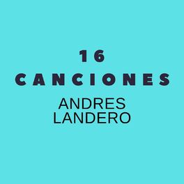 Album cover of 16 Canciones Andres Landero