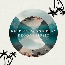 Album cover of Keep Calm and Play Reggae Music